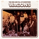 Wagons - The Rise And Fall Of Goodtown